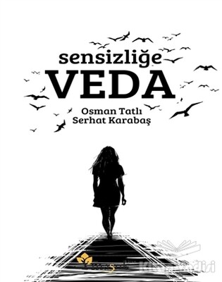 Sensizliğe Veda - Maşuk Kitap