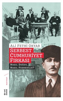 Serbest Cumhuriyet Fırkası - Ketebe Yayınları