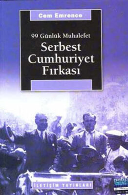 Serbest Cumhuriyet Fırkası 99 Günlük Muhalefet - 1