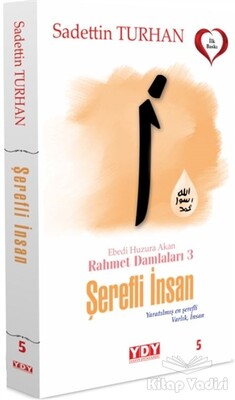 Şerefli İnsan - Ebedi Huzura Akan Rahmet Damlaları 3 - YDY Yayınları