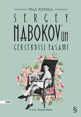 Sergey Nabokov’un Gerçekdışı Yaşamı - Everest Yayınları
