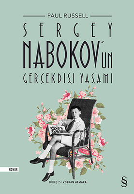 Sergey Nabokov’un Gerçekdışı Yaşamı - 1