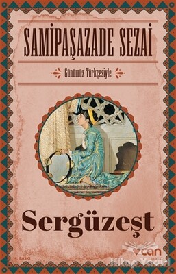 Sergüzeşt (Günümüz Türkçesiyle) - Can Sanat Yayınları