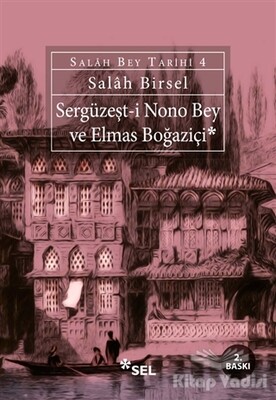 Sergüzeşt-i Nono Bey ve Elmas Boğaziçi - Sel Yayınları