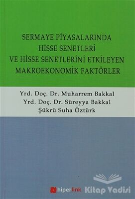 Sermaye Piyasalarında Hisse Senetleri ve Hisse Senetlerini Etkilayen Makroekonomik Faktörler - 1