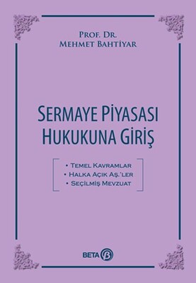 Sermaye Piyasası Hukukuna Giriş - Beta Yayınevi