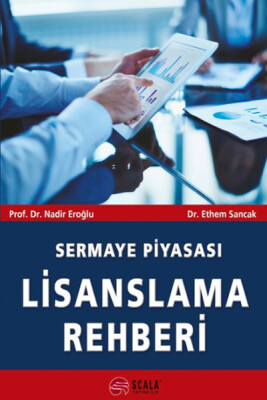 Sermaye Piyasası Lisanslama Rehberi - Scala Yayıncılık