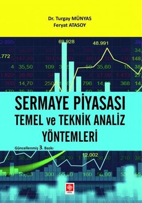 Sermaye Piyasası Temel ve Teknik Analiz Yöntemleri - Ekin Yayınevi