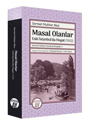 Sermet Muhtar İstanbul Kitaplığı 3 - Masal Olanlar - Büyüyen Ay Yayınları