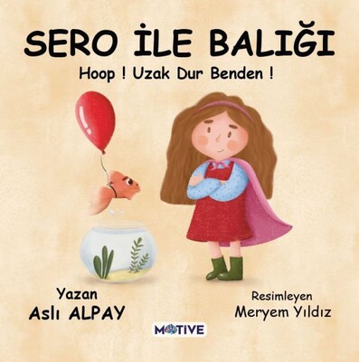 Sero İle Balığı Hoop Uzak Dur Benden - Motive Yayınları