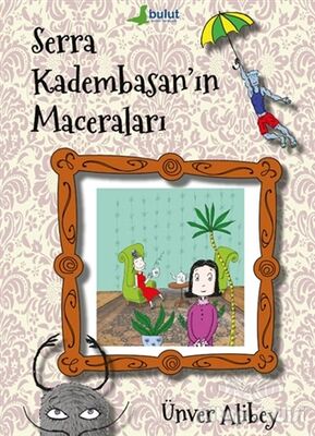 Serra Kadembasan’ın Maceraları - 1