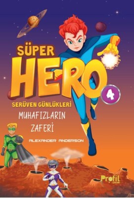 Serüven Günlükleri 4 - Süper Hero Muhafızların Zaferi - Profil Kitap