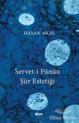 Servet-i Fünun Şiir Estetiği - Şule Yayınları