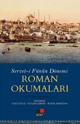 Serveti Fünun Dönemi Roman Okumaları - Kesit Yayınları