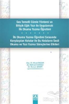 Ses Temelli Cümle Yöntemi ve Bitişik Eğik Yazı ile Uygulamalı İlk Okuma Yazma Öğretimi - 1