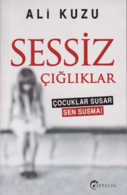 Sessiz Çığlıklar - Eftalya Kitap