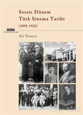 Sessiz Dönem Türk Sinema Tarihi (1895-1922) - Yapı Kredi Yayınları