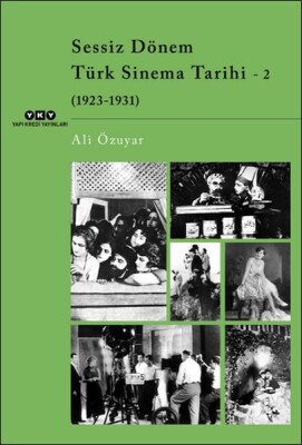 Sessiz Dönem Türk Sinema Tarihi - 2 (1923-1931) - Yapı Kredi Yayınları