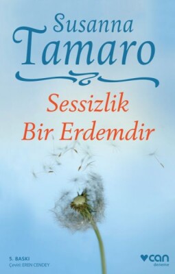 Sessizlik Bir Erdemdir - Can Sanat Yayınları