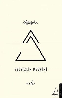 Sessizlik Devrimi - Nefs - Destek Yayınları