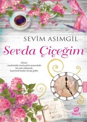 Sevda Çiçeğim - Hayat Yayınları