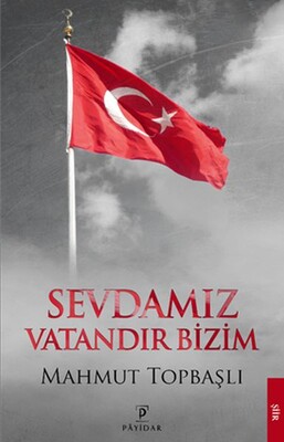 Sevdamız Vatandır Bizim - Payidar Yayınları