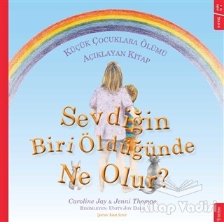 Sevdiğin Biri Öldüğünde Ne Olur? - Sola Kidz