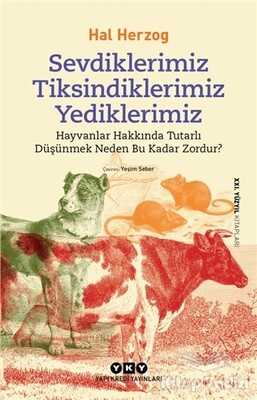 Sevdiklerimiz Tiksindiklerimiz Yediklerimiz - Yapı Kredi Yayınları