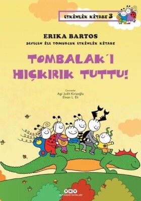 Sevecen ile Tomurcuk Etkinlik Kitabı 03 - Tombalak’ı Hıçkırık Tuttu! - Yapı Kredi Yayınları