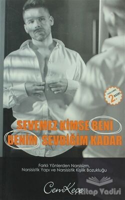 Sevemez Kimse Beni Benim Sevdiğim Kadar - 1