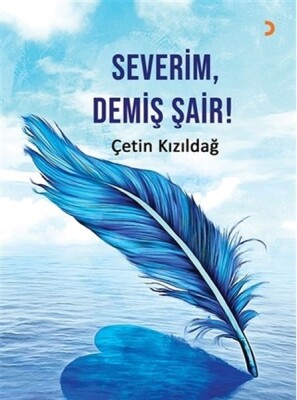 Severim, Demiş Şair! - Cinius Yayınları