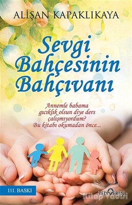 Sevgi Bahçesinin Bahçıvanı - Yediveren Yayınları