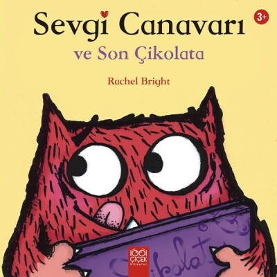 Sevgi Canavarı ve Son Çikolata - 1001 Çiçek Kitaplar