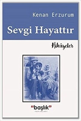 Sevgi Hayattır - Başlık Yayın Grubu