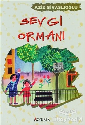 Sevgi Ormanı - Özyürek Yayınları