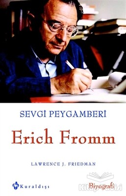 Sevgi Peygamberi - Erich Fromm - Kuraldışı Yayınları