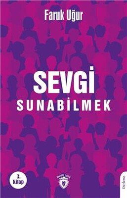 Sevgi Sunabilmek - 3. Kitap - Dorlion Yayınları