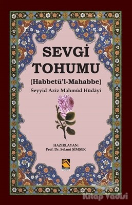 Sevgi Tohumu (Habbetü’l-Mahabbe) - Buhara Yayınları