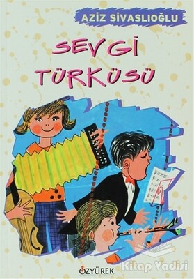 Sevgi Türküsü - Özyürek Yayınları