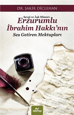 Sevgi ve Aşk Mimarı Erzurumlu İbrahim Hakkı'nın Ses Getiren Mektupları - VeKitap Yayıncılık