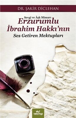 Sevgi ve Aşk Mimarı Erzurumlu İbrahim Hakkı'nın Ses Getiren Mektupları - 1