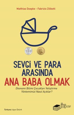 Sevgi ve Para Arasında Ana Baba Olmak - The Kitap