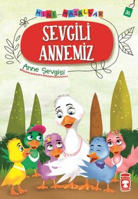 Sevgili Annemiz - Mini Masallar 4 - Timaş Çocuk