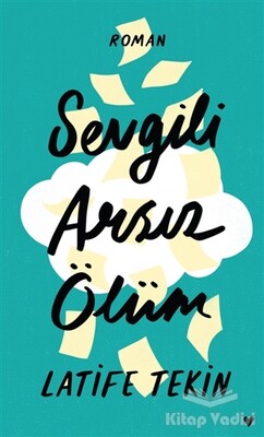 Sevgili Arsız Ölüm (Ciltli) - Can Sanat Yayınları