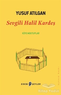 Sevgili Halil Kardeş - Edebi Şeyler