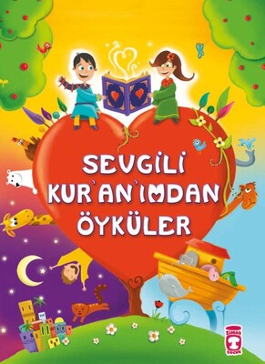 Sevgili Kur'an'ımdan Öyküler - Timaş Çocuk