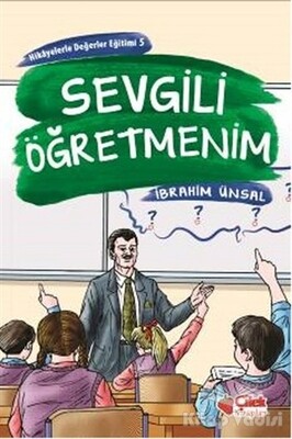 Sevgili Öğretmenim - Çilek Yayınları