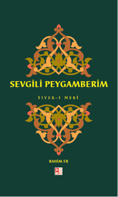 Sevgili Peygamberim Siyer-i Nebi - 1