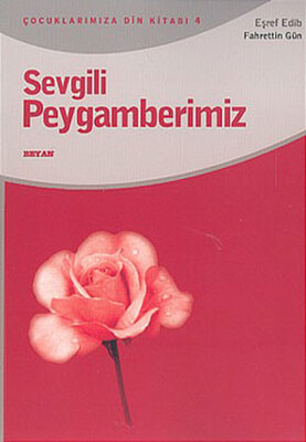 Sevgili Peygamberimiz - Beyan Yayınları