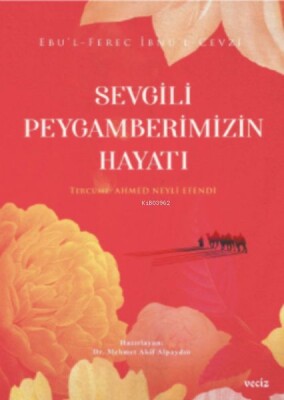 Sevgili Peygamberimizin Hayatı - Veciz Yayıncılık